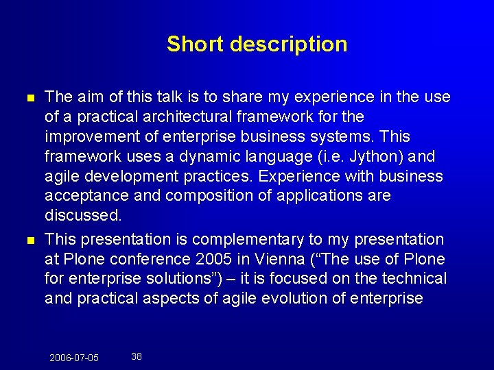 Short description n n The aim of this talk is to share my experience