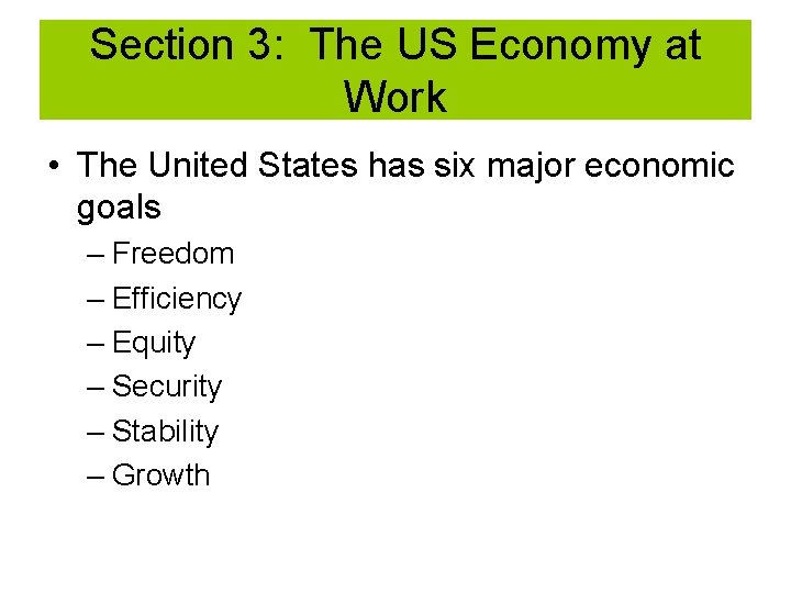 Section 3: The US Economy at Work • The United States has six major Section 3: The US Economy at Work • The United States has six major