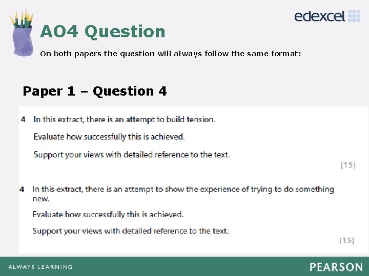 AO 4 Question Click to edit Master title style On both papers the question