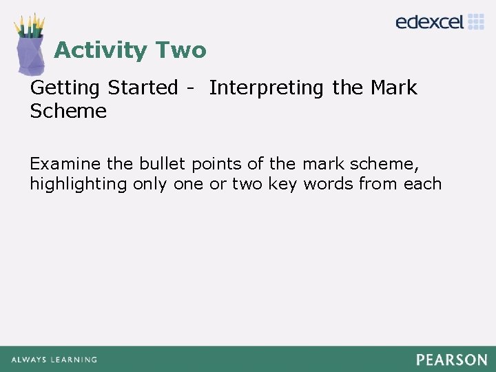 Activity Two Click to edit Master title style Getting Started - Interpreting the Mark