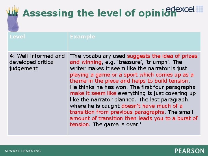 Assessing the level of opinion Click to edit Master title style Level Example •