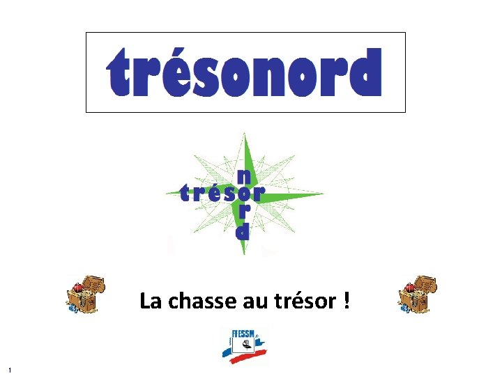. La chasse au trésor ! 