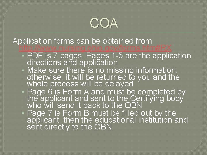 COA Application forms can be obtained from http: //www. nursing. ohio. gov/forms. htm#RX •