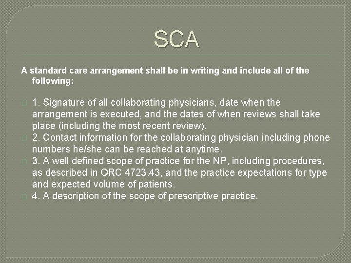 SCA A standard care arrangement shall be in writing and include all of the