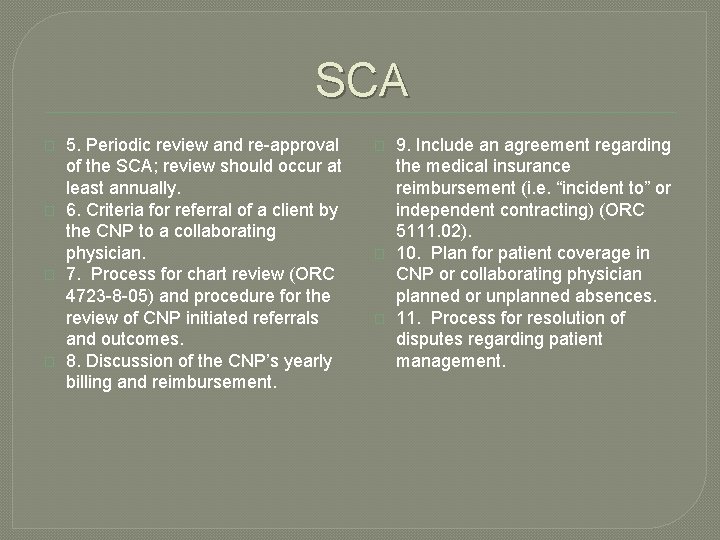 SCA � � 5. Periodic review and re-approval of the SCA; review should occur