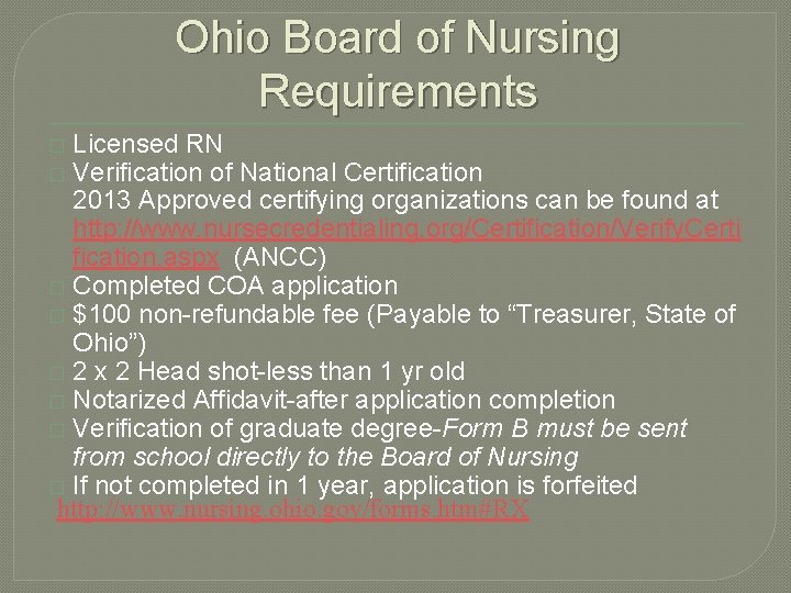 Ohio Board of Nursing Requirements Licensed RN Verification of National Certification 2013 Approved certifying