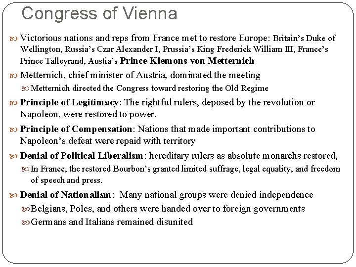 Congress of Vienna Victorious nations and reps from France met to restore Europe: Britain’s