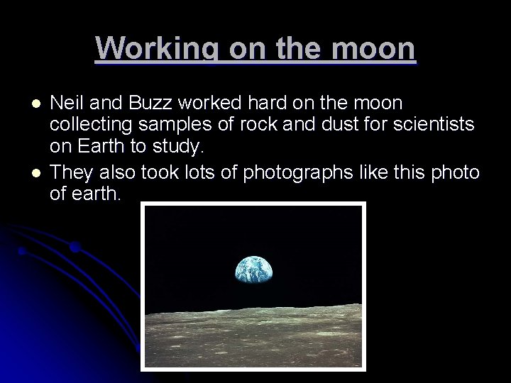 Working on the moon l l Neil and Buzz worked hard on the moon