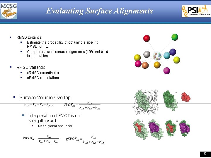 Evaluating Surface Alignments § RMSD Distance: § Estimate the probability of obtaining a specific