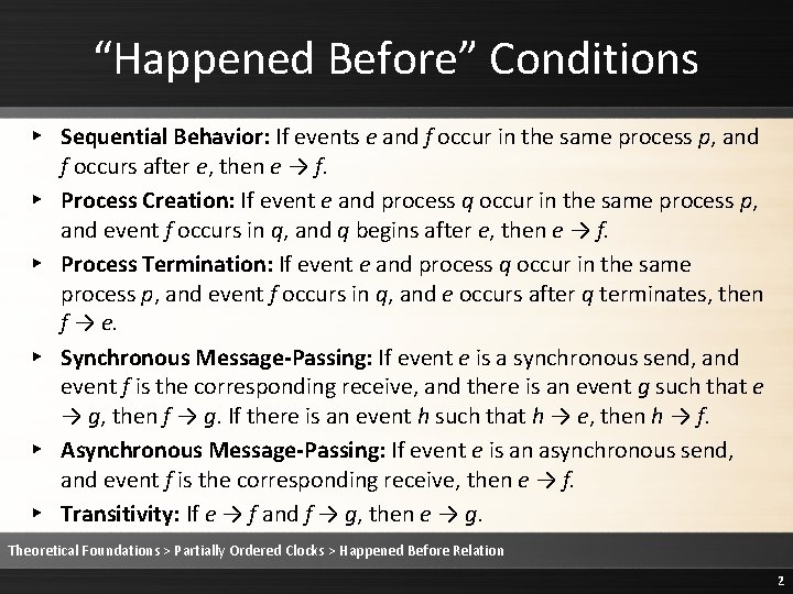 “Happened Before” Conditions ▸ Sequential Behavior: If events e and f occur in the