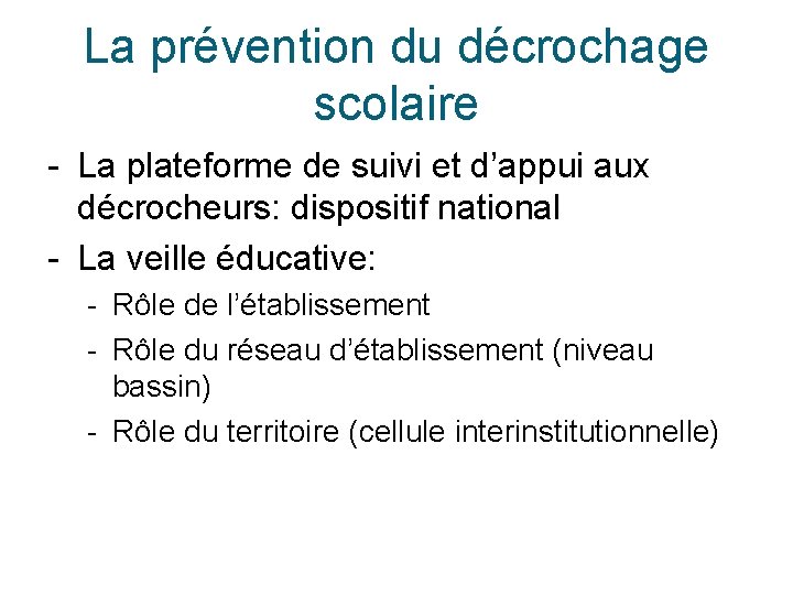 La prévention du décrochage scolaire - La plateforme de suivi et d’appui aux décrocheurs: