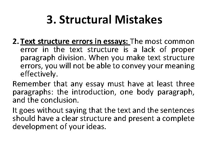 3. Structural Mistakes 2. Text structure errors in essays: The most common error in