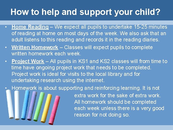 How to help and support your child? • Home Reading – We expect all