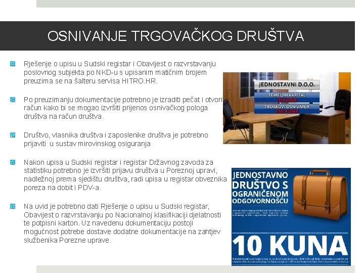 OSNIVANJE TRGOVAČKOG DRUŠTVA Rješenje o upisu u Sudski registar i Obavijest o razvrstavanju poslovnog