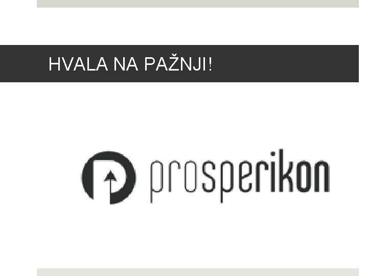 HVALA NA PAŽNJI! 