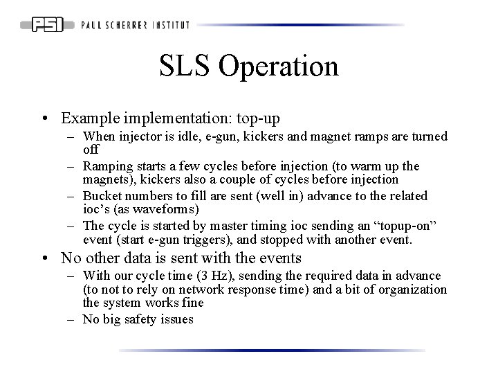 SLS Operation • Example implementation: top-up – When injector is idle, e-gun, kickers and