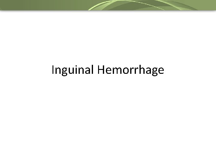 Inguinal Hemorrhage 