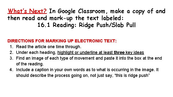 What’s Next? In Google Classroom, make a copy of and then read and mark-up