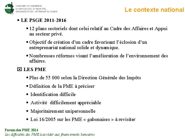 Le contexte national LE PSGE 2011 -2016 § 12 plans sectoriels dont celui relatif