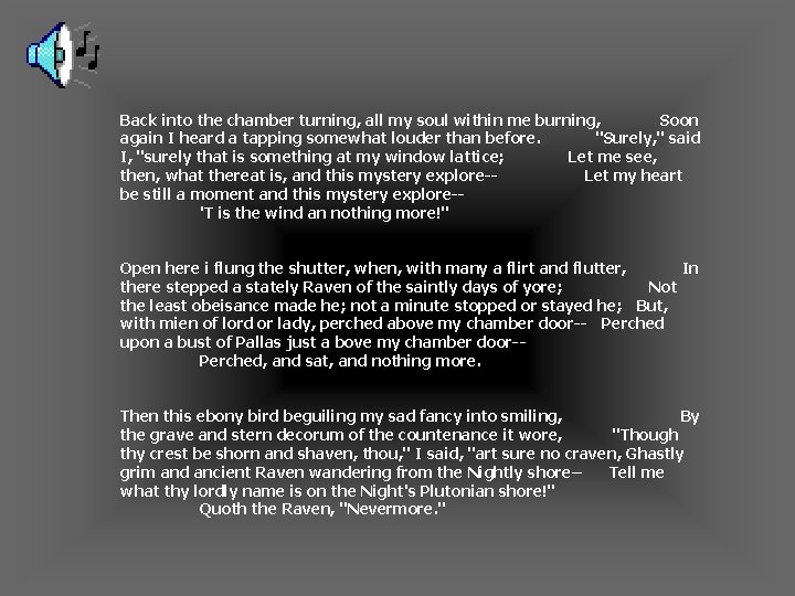Back into the chamber turning, all my soul within me burning, Soon again I