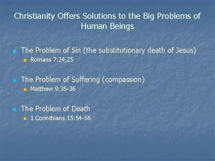 Christianity Offers Solutions to the Big Problems of Human Beings n The Problem of Christianity Offers Solutions to the Big Problems of Human Beings n The Problem of