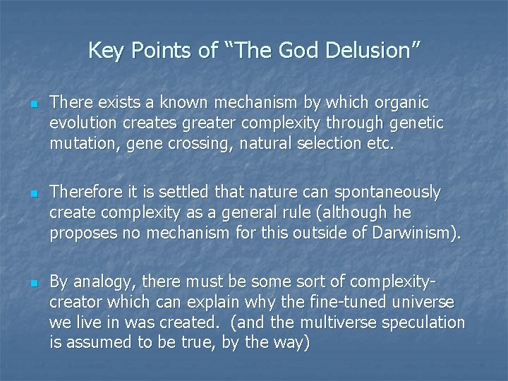 Key Points of “The God Delusion” n n n There exists a known mechanism Key Points of “The God Delusion” n n n There exists a known mechanism