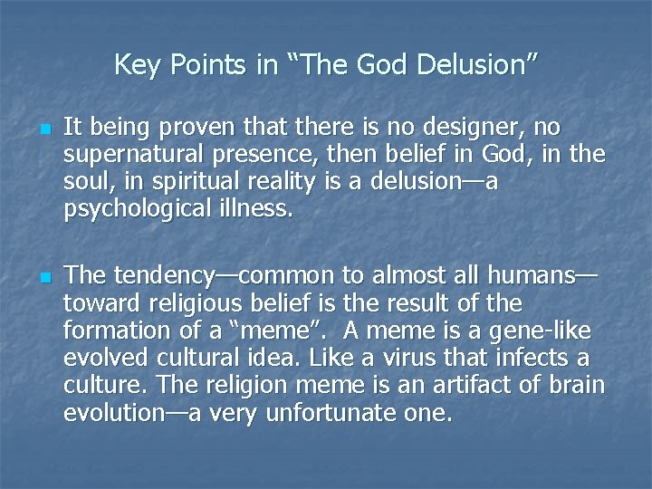 Key Points in “The God Delusion” n n It being proven that there is Key Points in “The God Delusion” n n It being proven that there is