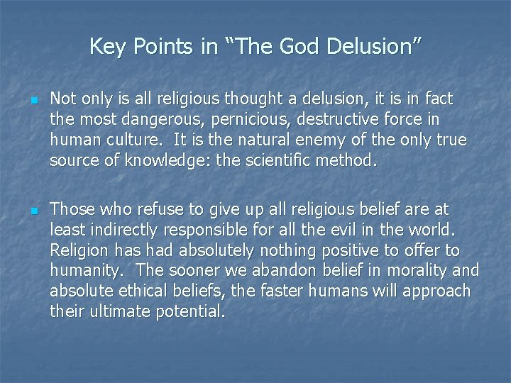 Key Points in “The God Delusion” n n Not only is all religious thought Key Points in “The God Delusion” n n Not only is all religious thought