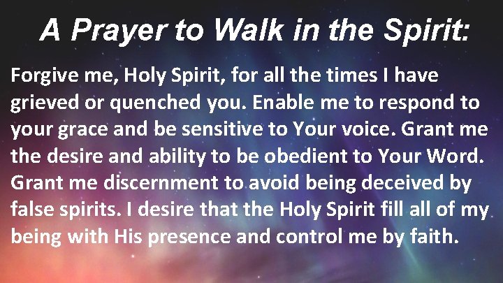 A Prayer to Walk in the Spirit: Forgive me, Holy Spirit, for all the