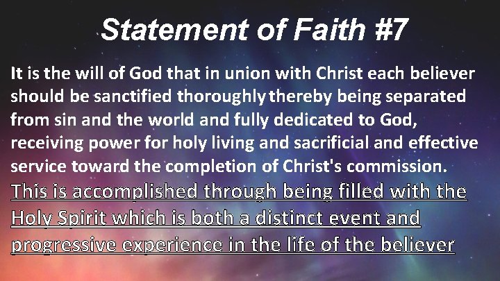 Statement of Faith #7 It is the will of God that in union with