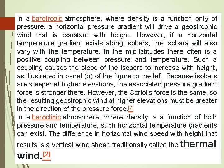 In a barotropic atmosphere, where density is a function only of pressure, a horizontal