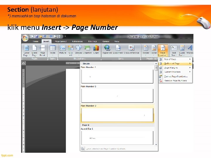 Section (lanjutan) *) memisahkan tiap halaman di dokumen klik menu Insert -> Page Number