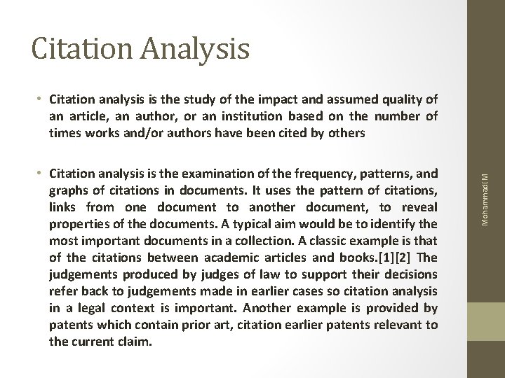 Citation Analysis • Citation analysis is the examination of the frequency, patterns, and graphs Citation Analysis • Citation analysis is the examination of the frequency, patterns, and graphs