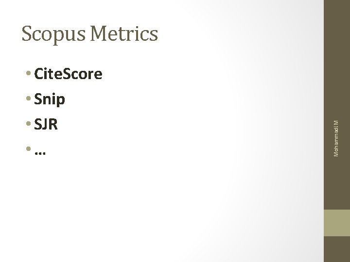  • Cite. Score • Snip • SJR • … Mohammadi. M Scopus Metrics