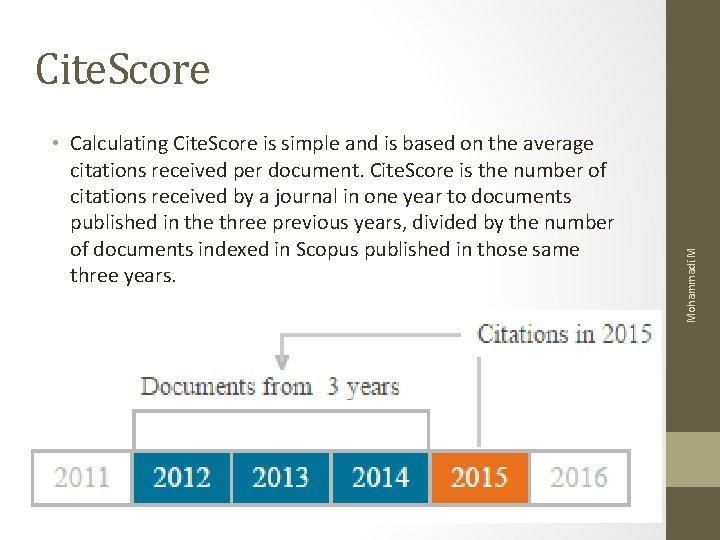  • Calculating Cite. Score is simple and is based on the average citations