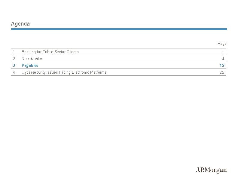 Agenda Page 1 Banking for Public Sector Clients 1 2 Receivables 4 3 Payables