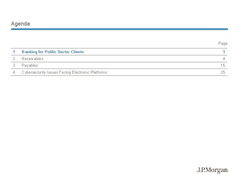 Agenda Page 1 Banking for Public Sector Clients 1 2 Receivables 4 3 Payables