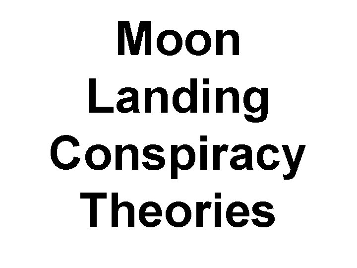 Moon Landing Conspiracy Theories 