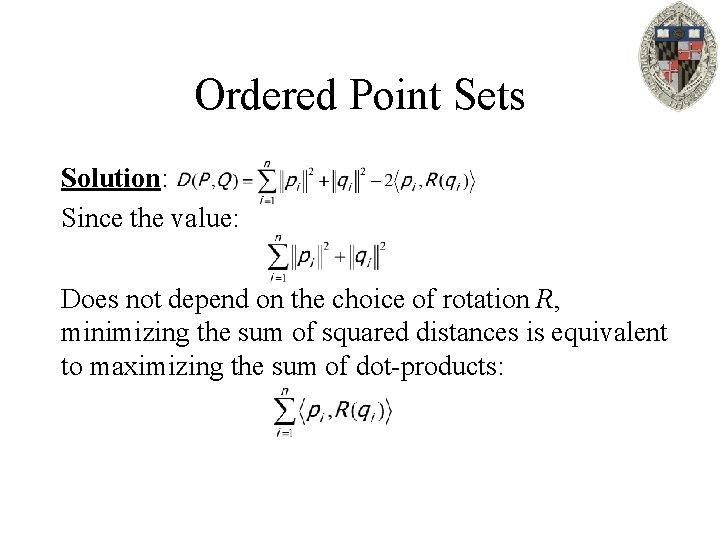 Ordered Point Sets Solution: Since the value: Does not depend on the choice of