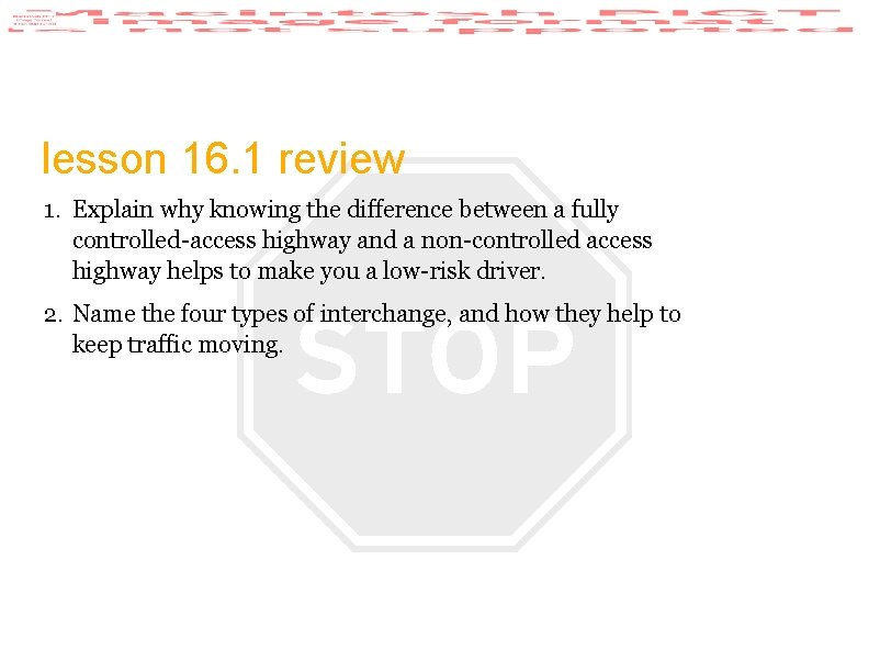 lesson 16. 1 review 1. Explain why knowing the difference between a fully controlled-access