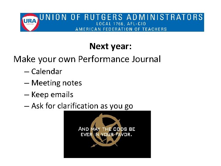 Next year: Make your own Performance Journal – Calendar – Meeting notes – Keep