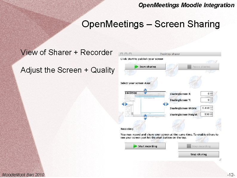 Open. Meetings Moodle Integration Open. Meetings – Screen Sharing View of Sharer + Recorder Open. Meetings Moodle Integration Open. Meetings – Screen Sharing View of Sharer + Recorder