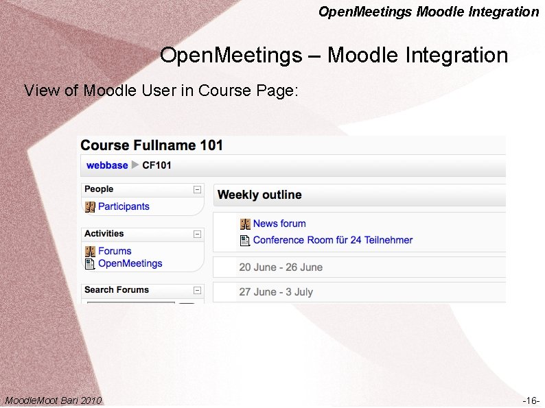 Open. Meetings Moodle Integration Open. Meetings – Moodle Integration View of Moodle User in
