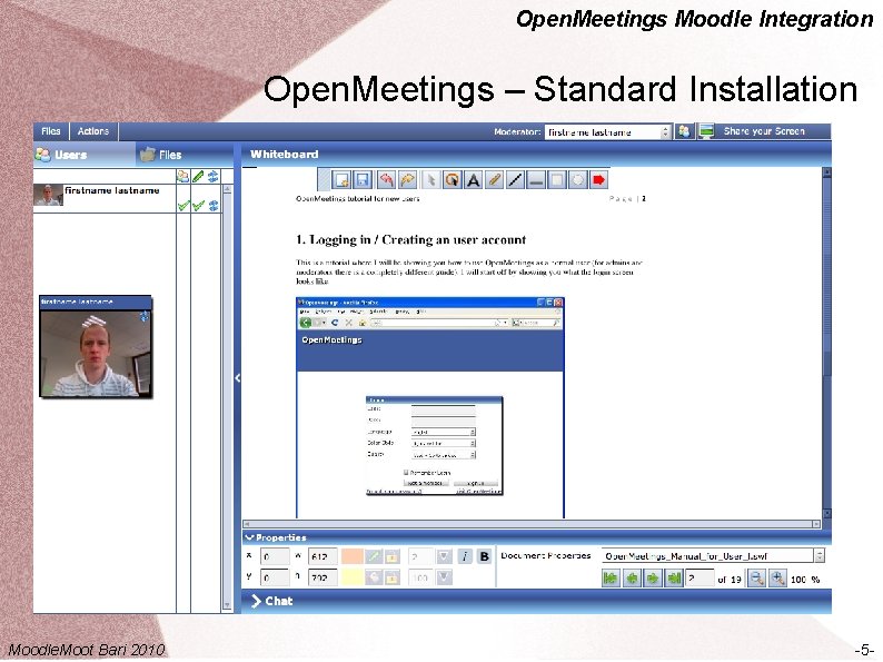 Open. Meetings Moodle Integration Open. Meetings – Standard Installation Moodle. Moot Bari 2010 -5