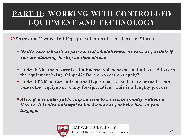 PART II: WORKING WITH CONTROLLED EQUIPMENT AND TECHNOLOGY Shipping Controlled Equipment outside the United