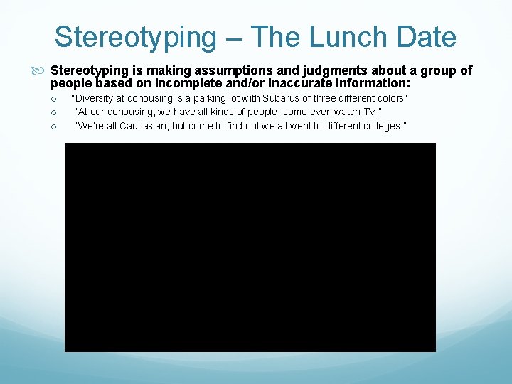 Stereotyping – The Lunch Date Stereotyping is making assumptions and judgments about a group