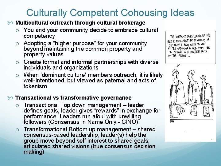 Culturally Competent Cohousing Ideas Multicultural outreach through cultural brokerage o You and your community
