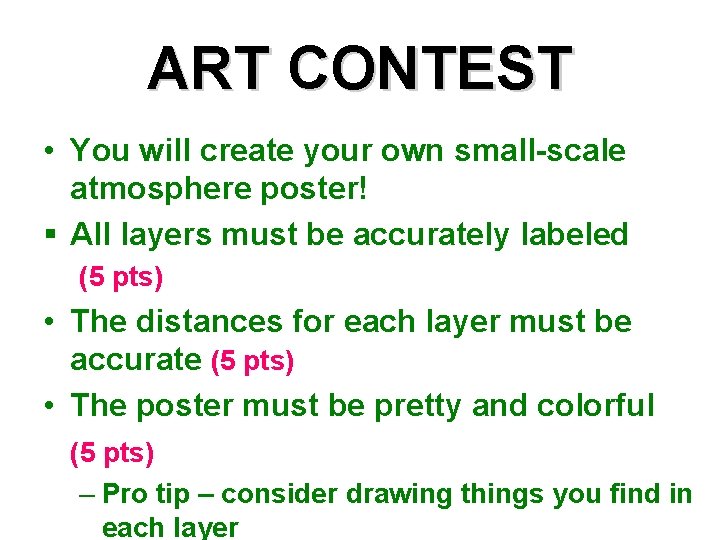 ART CONTEST • You will create your own small-scale atmosphere poster! § All layers