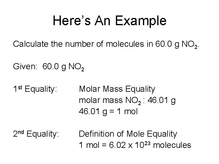 Here’s An Example Calculate the number of molecules in 60. 0 g NO 2.