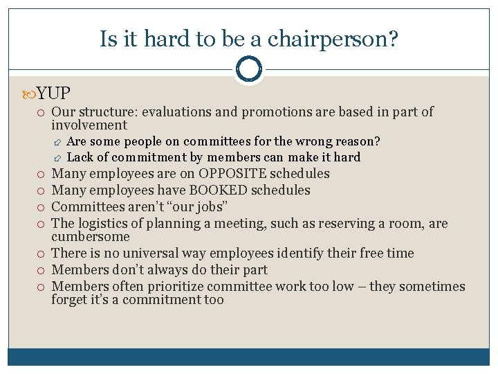 Is it hard to be a chairperson? YUP Our structure: evaluations and promotions are